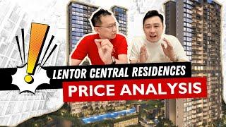 Mind The Price Gap! Lentor Central Residences "Walk-Away Price" | Daniel Phua & Alex Lim Review