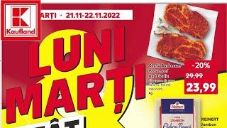 Kaufland Luni si Marti 21 Noiembrie 2022/Oferte Kaufland Luni si Marti/Kaufland Oferte Azi/babylorry