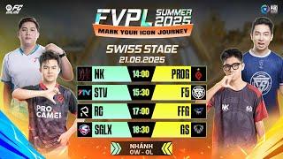 [Nhánh 0W - 0L] TOP 4 xuất trận. Hành trình ghi dấu bắt đầu | FVPL Summer 2025 - SWISS Stage 21/06