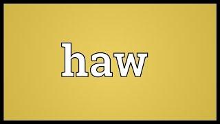 Haw Meaning