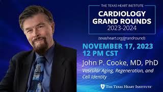 John P. Cooke, MD, PhD | Vascular Aging, Regeneration, and Cell Identity