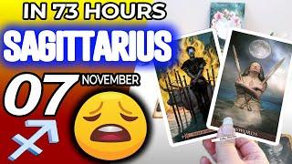 Sagittarius IN 73 HOURS⏳YOUR LIFE WOULD TAKE AN UNEXPECTED TURN horoscope for today NOVEMBER 7 2024