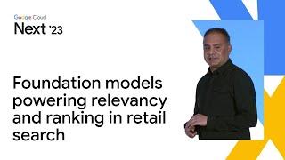 Foundation models powering relevancy and ranking in retail search