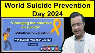 World Suicide Prevention Day 2024 [Changing the narrative on Suicide] #CallForAction 10 Sept