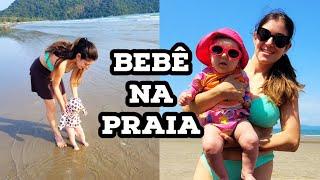 PRIMEIRA VEZ na PRAIA com BEBÊ |  Experiência e Dicas