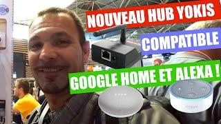 NOUVEAU HUB YOKIS COMPATIBLE GOOLE HOME ET ALEXA !