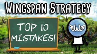 Wingspan Strategy | Top 10 Mistakes - and how to avoid them!