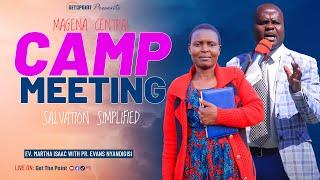 GET THE POINT At MAGENA CENTRAL CAMP MEETINGS || SALVATION SIMPLIFIED || Ev. Martha, Pr Nyandigisi