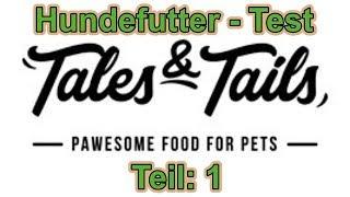 Tales & Tails Hundefutter - Wie gut ist das ? / Hundeernährung / Hundefutter Test / Nature Trails