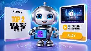 Top 2 Best AI Video Generators of 2025 | Create Stunning Videos in Minutes!