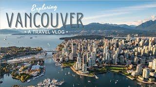 VANCOUVER VLOG 2020 | EXPLORING VANCOUVER | A WEEK IN VANCOUVER | TRAVEL VLOG | A WEEK IN MY LIFE