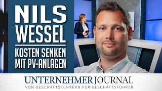 Nils Wessel im Interview: So sparen Sie viel Geld mit PV-Anlagen | UnternehmerJournal TV