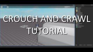 Crouch and Crawl Tutorial | Roblox Studio