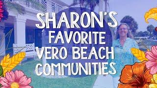 Top 3 Vero Beach Communities: Sharon Shares Her Favorites #verobeach