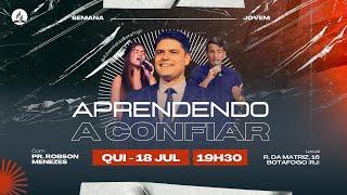 CULTO AO VIVO | SEMANA JOVEM | Pr. Robson Menezes | Quinta - 18/07/2024