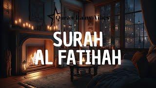 [ Surah Al-Alfatihah ] || The Soothing Sound Of The AL-Qur'an and Rain || Muhammad Thaha Al Junaid