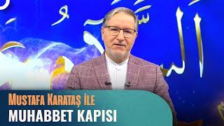 Prof. Dr. Mustafa Karataş ile Muhabbet Kapısı | 06 Ekim 2024