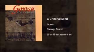 Gowan - A Criminal Mind