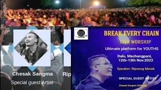 BREAK EVERY CHAIN //           live Worship //   Dalu, Machangpani// 12th to 13th Nov 2022