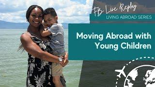 Moving Abroad with Young Children