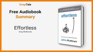 Effortless by Greg McKeown: 15 Minute Summary
