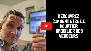 Comment être le courtier immobilier des clients ¨vendeurs¨ et non acheteurs | Bruno Desormeaux