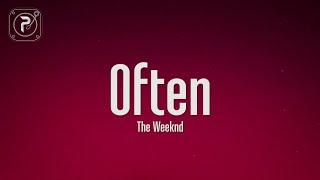 The Weeknd - Often (Lyrics)