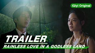 Trailer: Doomsday Comes | Rainless Love in a Godless Land | 无神之地不下雨 | iQiyi Original