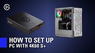 How to Set Up Elgato 4K60 S+ with PC Gaming