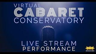 Virtual Cabaret Conservatory Live Stream Performance