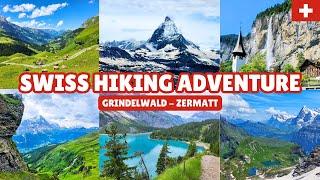 7 Day Swiss Alps Hiking Adventure | Travel Documentary | Grindelwald - Zermatt