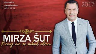 Mirza Šut - Nemoj me se nikad odreći