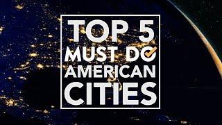 TOP 5 American Cities For Tourists | Must Do Travels