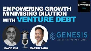 EP27 Genesis Alternative Ventures- Empowering growth of startups with VENTURE DEBT