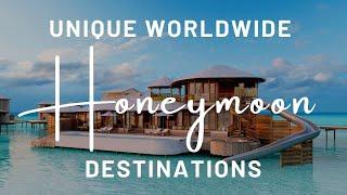 Unique Honeymoon Destinations