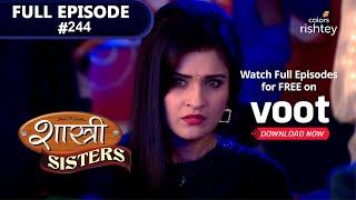 Shastri Sisters | शास्त्री सिस्टर्स | Ep. 244 | Aastha Asks Rohan Out On A Dinner Date