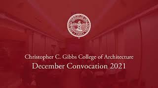 Christopher C. Gibbs College of Architecture Convocation
