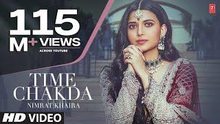 Time Chakda (Full Song) Nimrat Khaira | Desi Crew | Rony Ajnali, Gill Machhrai | Latest Punjabi Song