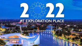 The year that was 2022 at Exploration Place