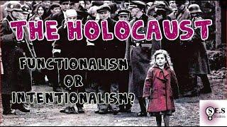 The Holocaust | Information | Functionalism vs Intentionalism | Debate | S.E.S. Studios