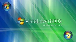 VistaLover8002 Final Video of 2023!