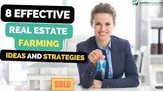 8 Most Effective Real Estate Farming Ideas and Strategies