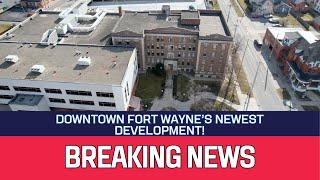 Exclusive:  Downtown Fort Wayne's newest development!