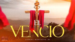 El Venció | Samuel Montalvo Jr ( AUDIO OFICIAL )