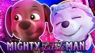 Zuma and Everest || Paw Patrol music video || Mighty little Man