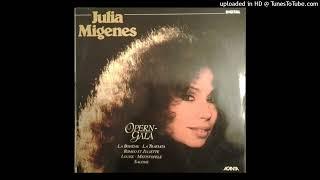 JULIA MIGENES: Verdi, Charpantier, Gounod, Puccini, Boito, and Strauss