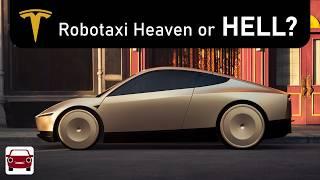 Tesla's Robotaxi Heaven or HELL?