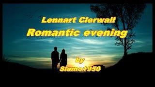 Lennart Clerwall - Romantic evening