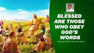 BLESSED ARE THOSE WHO OBEY GOD'S WORDS