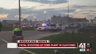 Fatal shooting at Ford plant in Claycomo